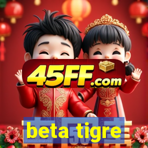 beta tigre